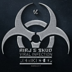 AirJ & SkuD - Viral Infection (BSA Remix)
