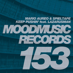 Mario Aureo & Spieltape - Keep Pushin' (feat. Lazarusman)