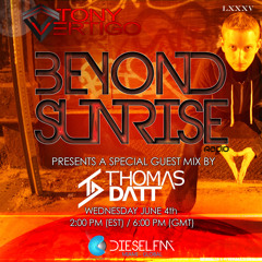 Beyond Sunrise radio…Lxxxv featuring Thomas Datt
