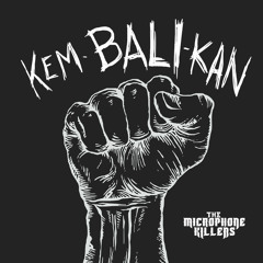 KEM - BALI - KAN (Rahearsal version )