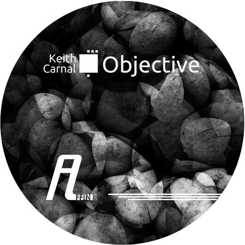 Keith Carnal - Objective EP || AFFIN021LTD