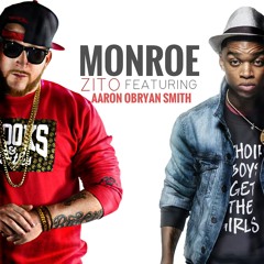 Monroe - Zito featuring Aaron Obryan Smith
