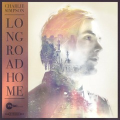 Long Road Home - Charlie Simpson Co-write