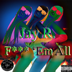 F'd Em All
