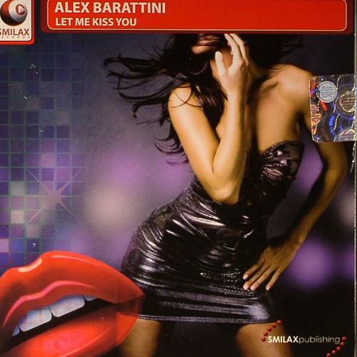 Alex Barattini - Let me kiss you (Extended mix)