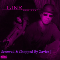 Link - I Really Wanna Sex Your Body (Screwed & Chopped By DJXavierJ713 )