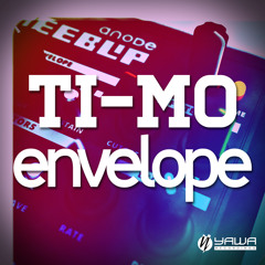 Ti-Mo - Envelope (Radio Edit Snippet)