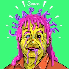 Sauce - Cheapskate (Elroy 4.0 Remix)