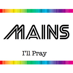 I'll Pray (Original Mix)