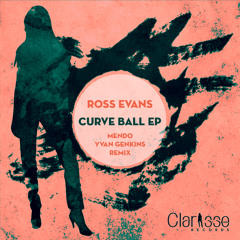 Ross Evans - Curve Ball (Mendo & Yvan Genkins techno remix) [ Clarisse Records CR042 ] 96 kbps