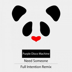 Purple Disco Machine - Need Someone (Full Intention remix)(snippet)