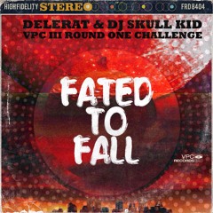 Delerat & DJ Skull Kid - Fated To Fall