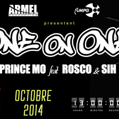 Prince Mo Feat Rosco & SIH  Mo One On One