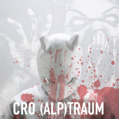 Cro - (Alp)Traum /w Tow.B & Tease