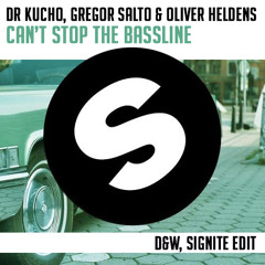 Dr. Kucho, Gregor Salto & Oliver Heldens - Can't Stop The Bassline (Dietroz & Wout-V, Signite Edit)