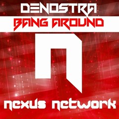 Denostra - Bang Around(Original Mix)