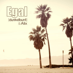 Egal - [dunkelbunt] & Alix