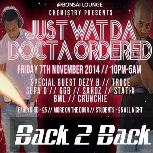 JUST WAT DA DOCTA ORDERED SUPA D B2B TRUCE