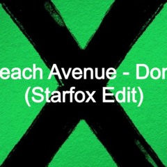 Ed Sheeran & Beach Avenue - Don't (Starfox Edit)