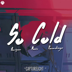 Capturelight - So Cold