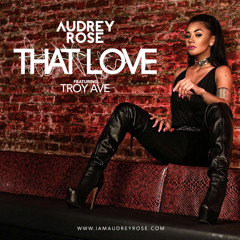 That Love Feat. Troy Ave