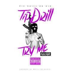 TIP DRILL - TRY ME TIPMIX
