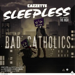 Sleepless (Bad Catholics Remix) - Cazzette
