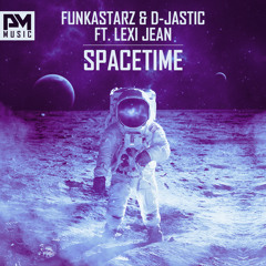 Funkastarz & D-Jastic ft. Lexi Jean - Spacetime (Radio Edit)