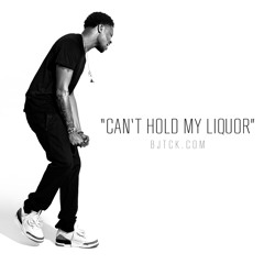BJ The Chicago Kid - Can't Hold My Liquor