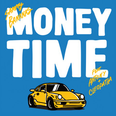 Sammy Bananas - Money Time feat. Antony & Cleopatra (Dub Mix)