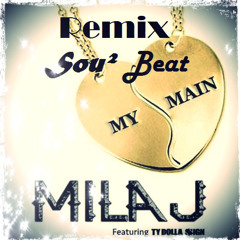 Mila J Ft. Ty Dolla Sign - My Main Remix (Sou² Prod)