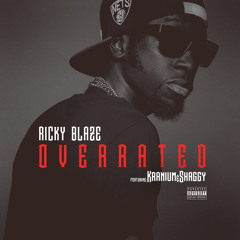 Ricky Blaze feat. Kranium & Shaggy - Overrated