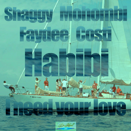 Shaggy, Mohombi, Faydee & Costi - Habibi (I Need Your Love) (Zenn Club Mix)