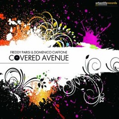 Freddy Parisi & Domenico Ciaffone -  Covered Avenue Original Version Urbanlife Records