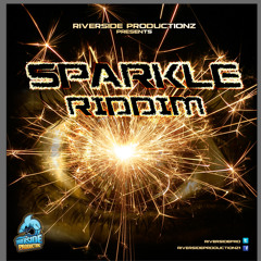 Sparkle Riddim | Riverside Productionz | September 2014