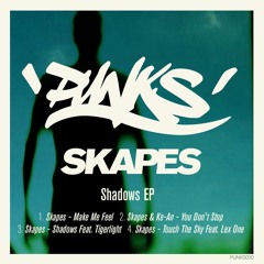 Skapes - Make Me Feel [OUT NOW]
