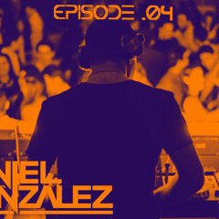 Daniel Gonzalez Episode.04
