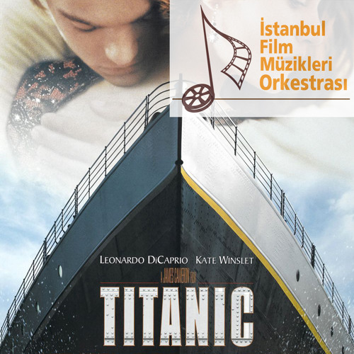 Titanic Suite - Istanbul Film Music Orchestra