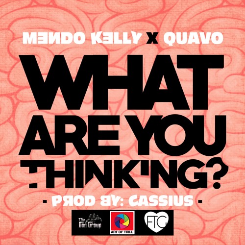 What Are You Thinking Ft Quavo
