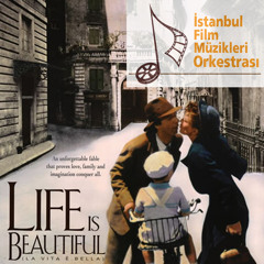 Life is Beautiful (La Vita e Bella) - Istanbul Film Music Orchestra