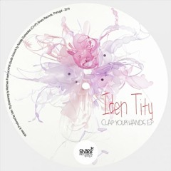 Iden Tity - Clap your Hands ( Original Mix ) Cut [ SHARE Rec.]