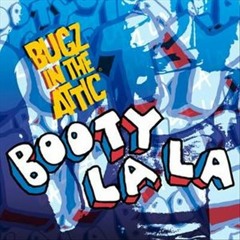 Booty La La - Bugz In The Attic (Ishfaq remix)
