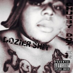 DOZIER SHIT- Chubby Dozier