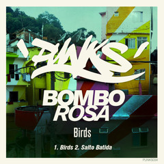 Bombo Rosa - Birds [OUT NOW]