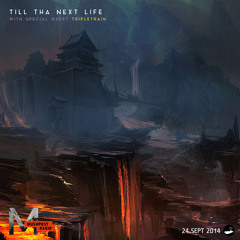 2014 Sept 24 - Mushpost Radio: Till Tha Next Life (ft. Tripletrain)
