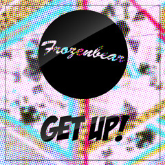 Get Up! [FREE DOWNLOAD]