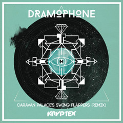 Dramophone (Caravan Palace's Swing Flappers Remix)