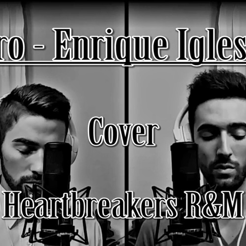 Hero - Enrique Iglesias [Heartbreakers R&M]