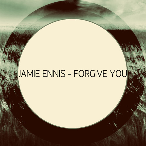 Jamie Ennis - Forgive You (Original Mix)