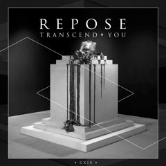Repose - You